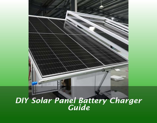 DIY Solar Panel Battery Charger Guide